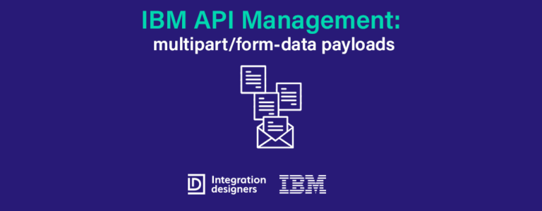 IBM API Management: multipart/form-data payloads